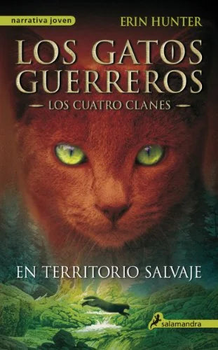 GATOS G-CUATRO CLANES 1: EN TERRITORIO SALVAJE - ERIN HUNTER