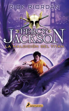 PERCY J. DIOSES DEL OLIMPO 3: LA MALDICION DEL TITAN - RICK RIORDAN