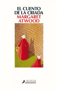 EL CUENTO DE LA CRIADA - MARGARET ATWOOD