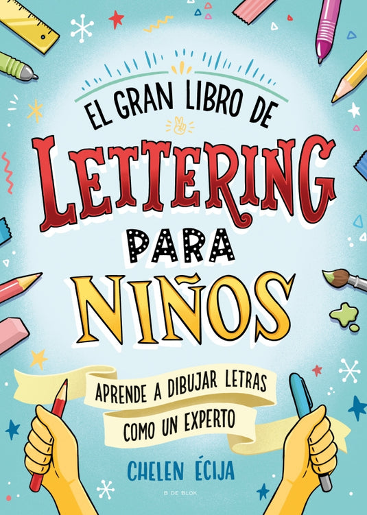 GRAN LIBRO DE LETTERING PARA NIÑOS, EL - CHELEN ÉCIJA