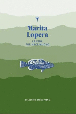 LA VIDA FUE HACE MUCHO - MARITA LOPERA