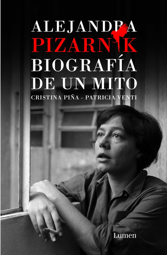 ALEJANDRA PIZARNIK. BIOGRAFIA DE UN MITO - CRISTINA PIÑA