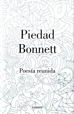 POESIA REUNIDA - PIEDAD BONNETT