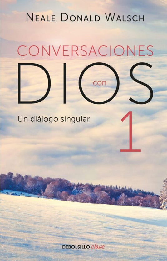 CONVERSACIONES CON DIOS 1  - NEALE DONALD WALSCH