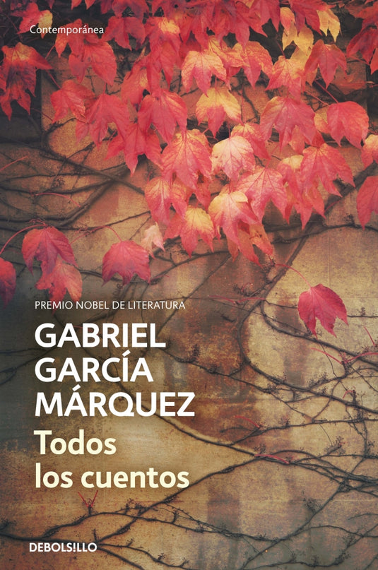 TODOS LOS CUENTOS - GABRIEL GARCÍA MÁRQUEZ