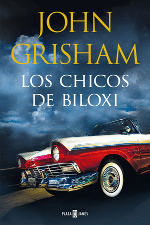 LOS CHICOS DE BILOXI - GRISHAM, JOHN