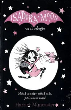 ISADORA MOON: VA AL COLEGIO - HARRIET MUNCASTER