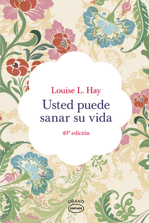 USTED PUEDE SANAR SU VIDA - LOUISE HAY