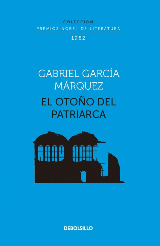 OTOÑO DEL PATRIARCA, EL (NOBEL) - GABRIEL GARCÍA MÁRQUEZ