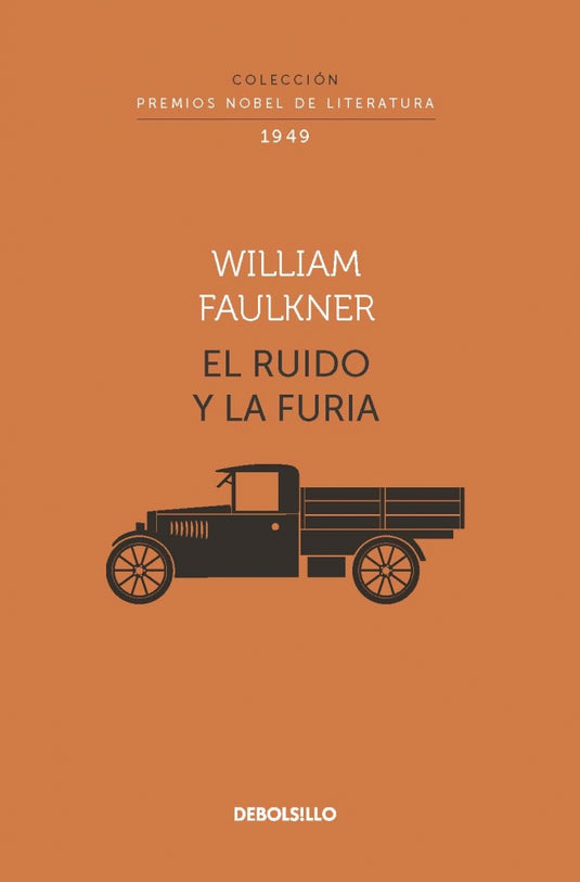 RUIDO Y LA FURIA, EL (NOBEL) - WILLIAM FAULKNER