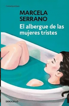 EL ALBERGUE DE LAS MUJERES TRISTES - MARCELA SERRANO