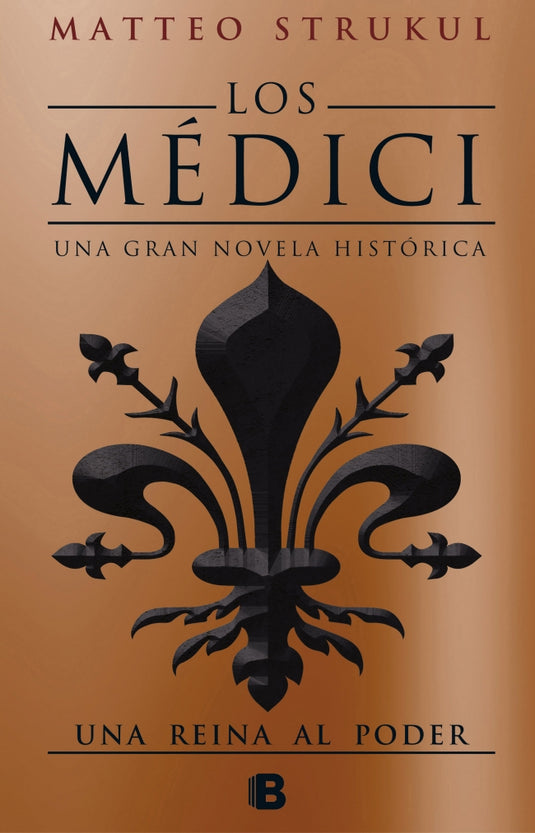 MEDICI III. UNA REINA DEL PODER - MATTEO STRUKUL