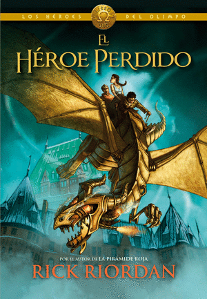 HEROES DEL OLIMPO 1: EL HÉROE PERDIDO - RICK RIORDAN