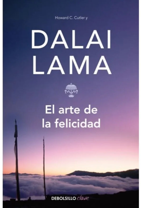 EL ARTE DE LA FELICIDAD -  THE DALAI LAMA