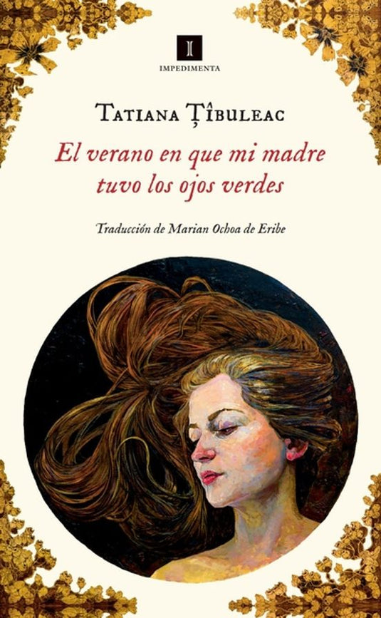 EL VERANO EN QUE MI MADRE TUVO LOS OJOS VERDES - TATIANA TIBULEAC