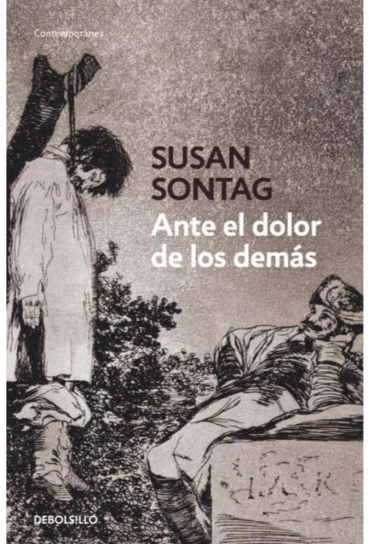 ANTE EL DOLOR DE LOS DEMAS - SUSAN SONTAG (ED BOLSILLO)