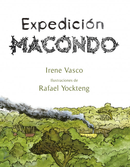 EXPEDICION MACONDO - IRENE VASCO