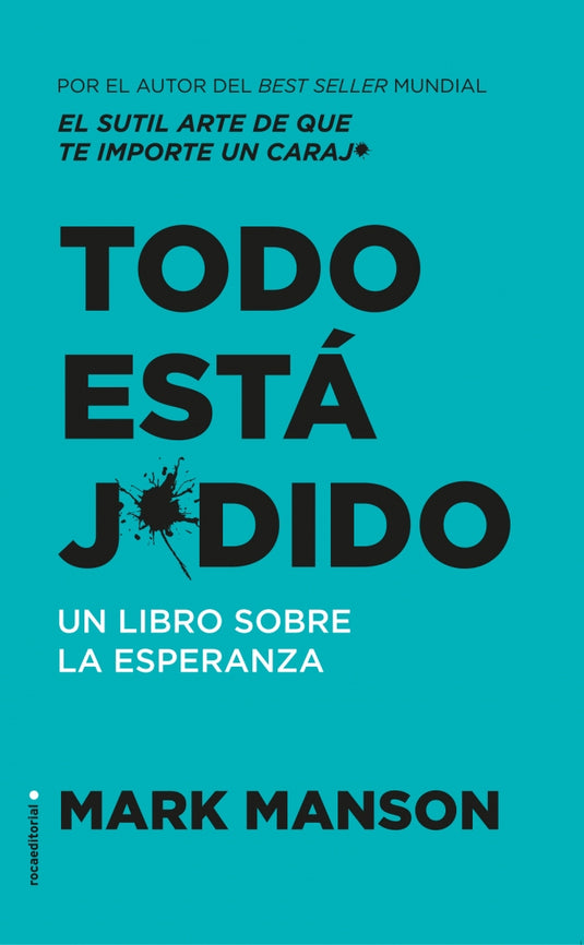 TODO ESTA JODIDO - MARK MANSON