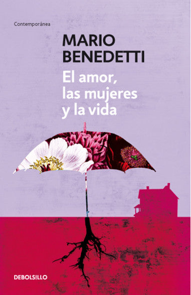 EL AMOR, LAS MUJERES Y LA VIDA-MARIO BENEDETTI (ed Bolsillo)