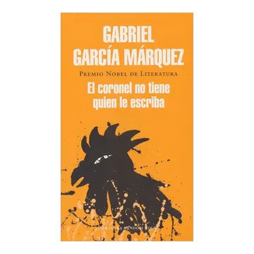 CORONEL NO TIENE QUIEN LE ESCRIBA - GABRIEL GARCÍA MÁRQUEZ