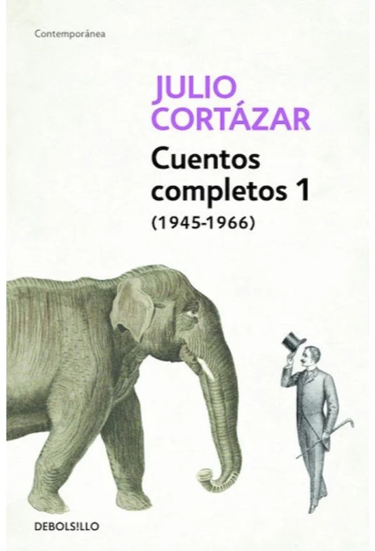 CUENTOS COMPLETOS 1  - JULIO CORTÁZAR (ed. bolsillo)