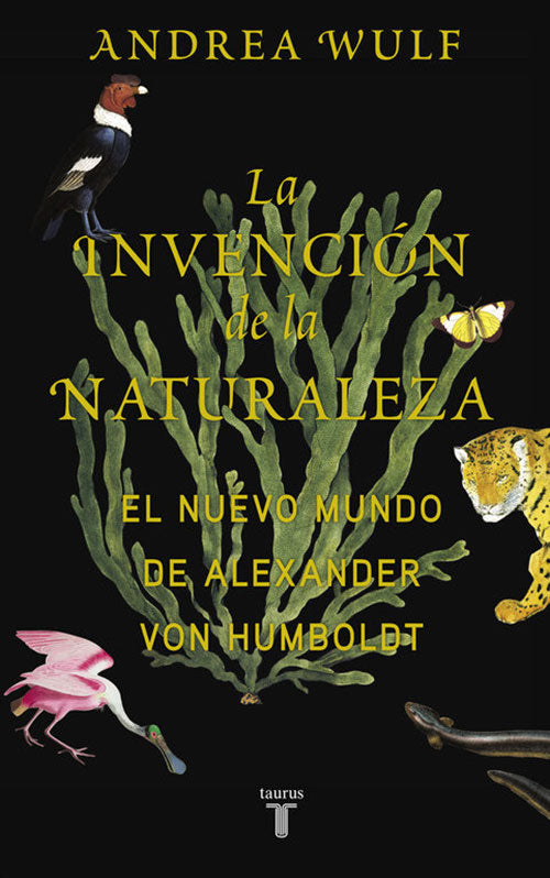 LA INVENCION DE LA NATURALEZA - ANDREA WULF