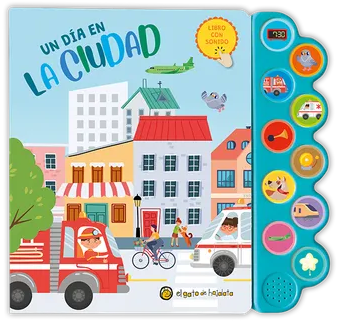 MUNDO DE SONIDOS - UN DIA EN LA CIUDAD (LIBRO CON SONIDOS)