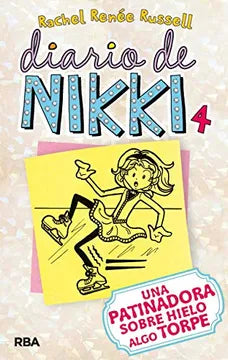 DIARIO DE NIKKI 4: UNA PATINADORA SOBRE HIELO ALGO TORPE