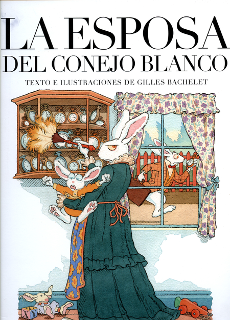 ESPOSA DEL CONEJO BLANCO, LA - BACHELET, Gilles