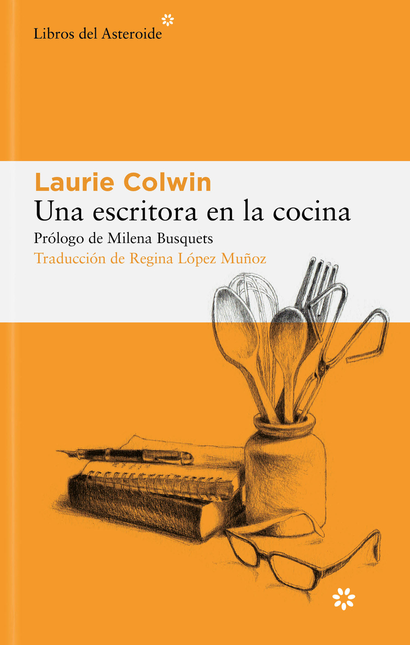 UNA ESCRITORA EN LA COCINA - COLWIN, Laurie