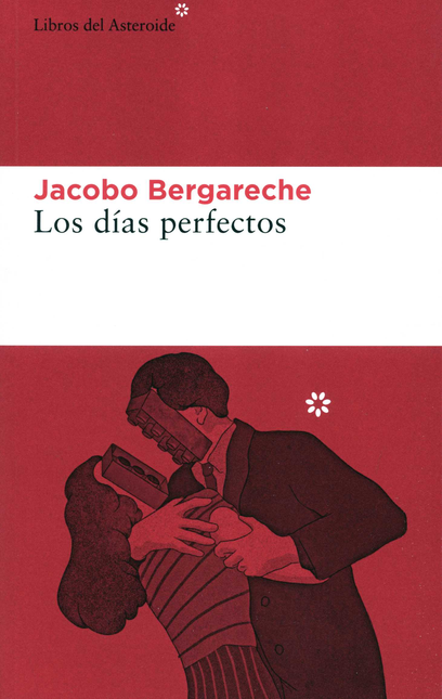 DIAS PERFECTOS, LOS - BERGARECHE, Jacobo