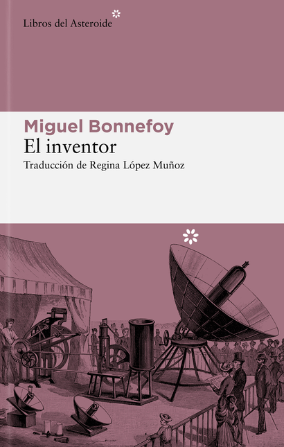 INVENTOR, EL - BONNEFOY, Miguel