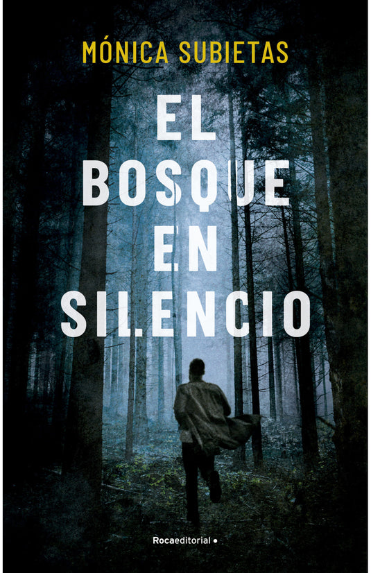 EL BOSQUE EN SILENCIO -MONICA SUBIETAS