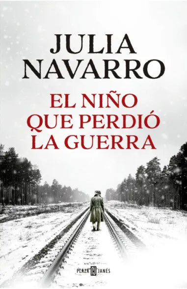 EL NIÑO QUE PERDIÓ LA GUERRA - JULIA NAVARRO