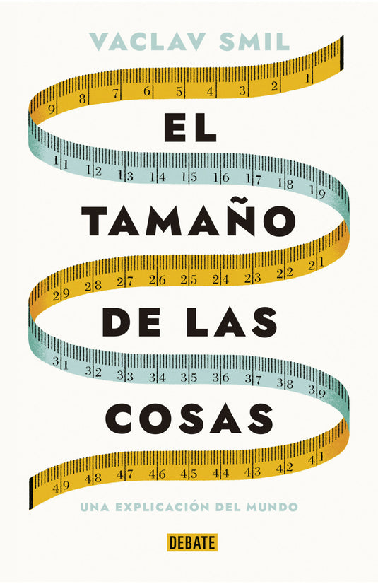 EL TAMAÑO DE LAS COSAS - VACLAV SMIL