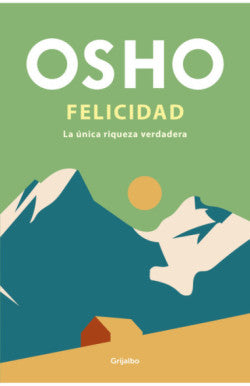 FELICIDAD - OSHO