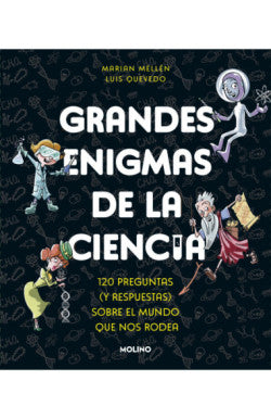 GRANDES ENIGMAS DE LA CIENCIA -MARIAN MELLEN Y LUIS QUEVEDO