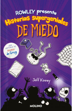 DIARIO DE ROWLEY 3. HISTORIAL SUPERGENIALES DE MIEDO -JEFF KINEEY