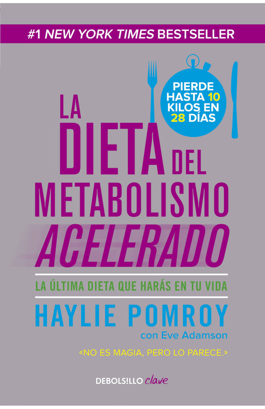 LA DIETA DEL METABOLISMO ACELERADO - HAYLIE POMROY