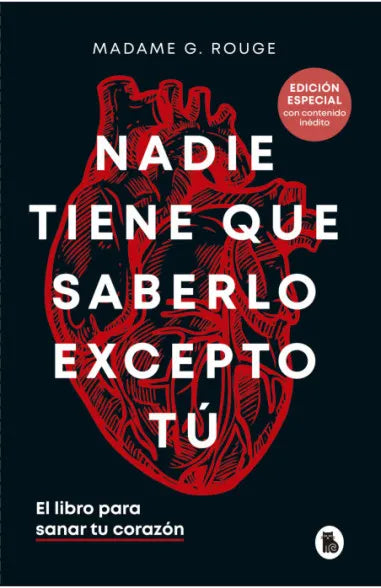 NADIE TIENE QUE SABERLO EXCEPTO TÚ - MADAME G. ROUGE