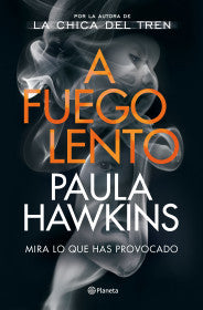 A FUEGO LENTO- PAULA HAWKINS