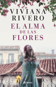 EL ALMA DE LAS FLORES - VIVIANA RIVERO