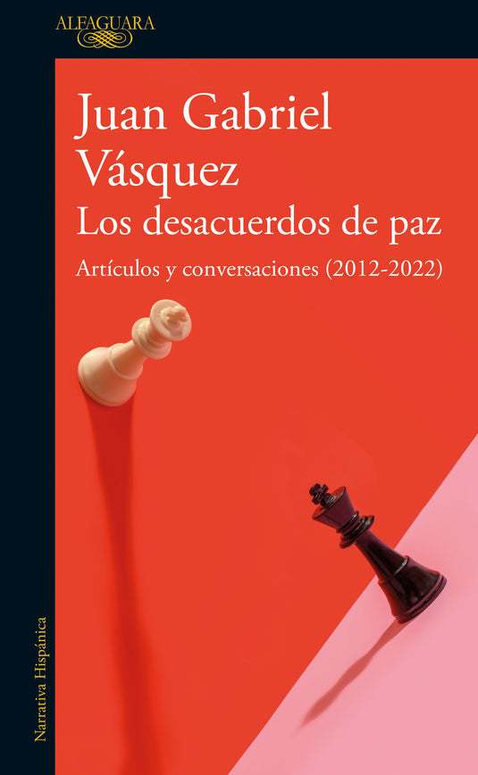 LOS DESACUERDOS DE PAZ - JUAN GABRIEL VÁSQUEZ