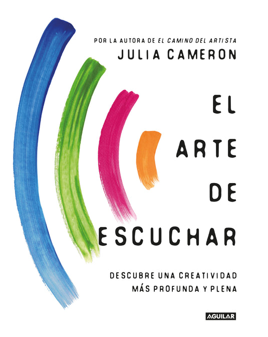 EL ARTE DE ESCUCHAR - JULIA CAMERON