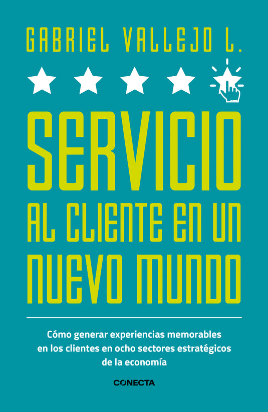 SERVICIO AL CLIENTE EN UN NUEVO MUNDO - GABRIEL VALLEJO LÓPEZ