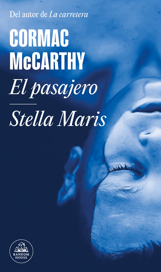 EL PASAJERO  / STELLA MARIS - CORMAC MCCARTHY