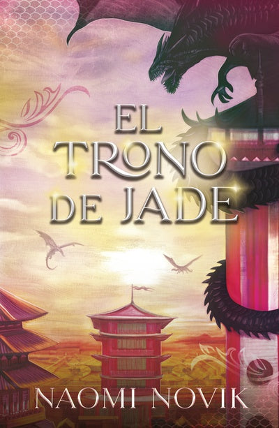 EL TRONO DE JADE TEMERAIRE#2 - NAOMI NOVAK