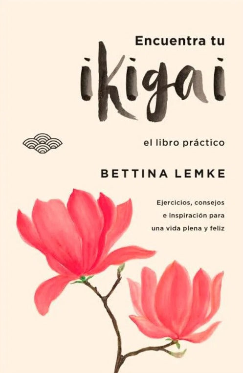 B4P ENCUENTRA TU IKIGAI (COL)- LEMKE, BETTINA