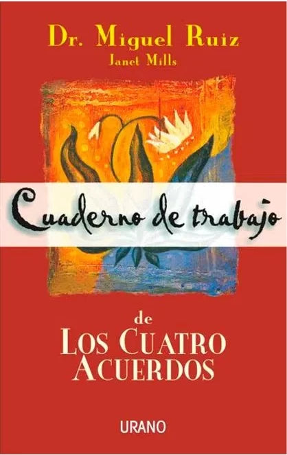 CUADERNO DE TRABAJO DE LOS CUATRO ACUERDOS