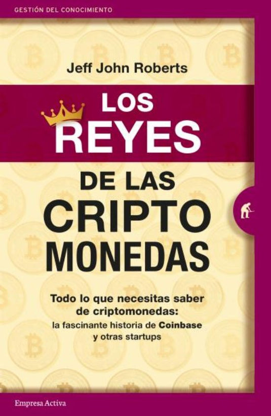 LOS REYES DE LAS CRIPTOMONEDAS - JEFF JOHN ROBERTS